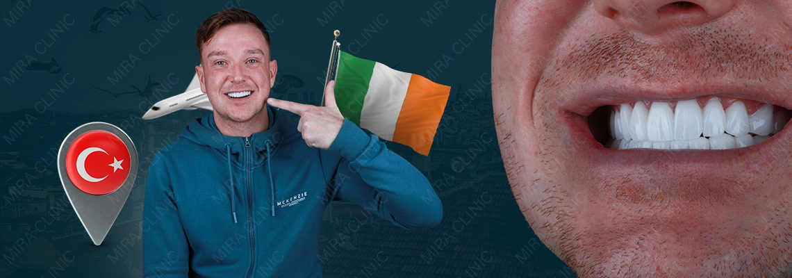 تجارب ابتسامة هوليود في تركيا – قصة حقيقية من ميرا كلينيك: رحلة تيموثي كيلي من أيرلندا إلى إسطنبول