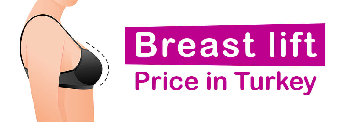 Breast lift price in Turkey & USA & UK & France